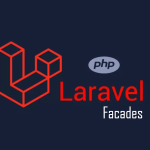 Laravel facades